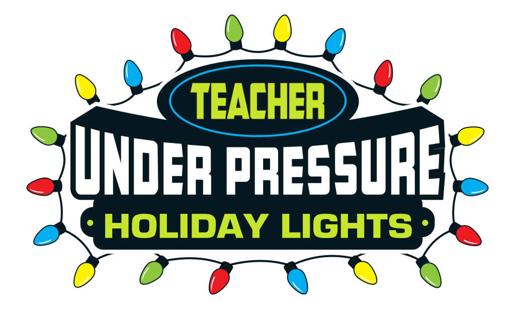 Teacher Under Pressure Holiday Lights
