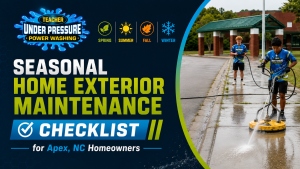 Seasonal home exterior maintenance checklist for Apex, NC homeowners by Teacher Under Pressure